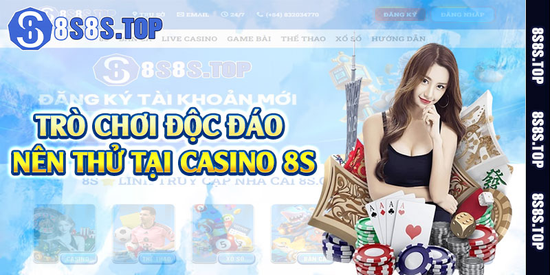 Trò chơi độc đáo nên thử tại casino 8S